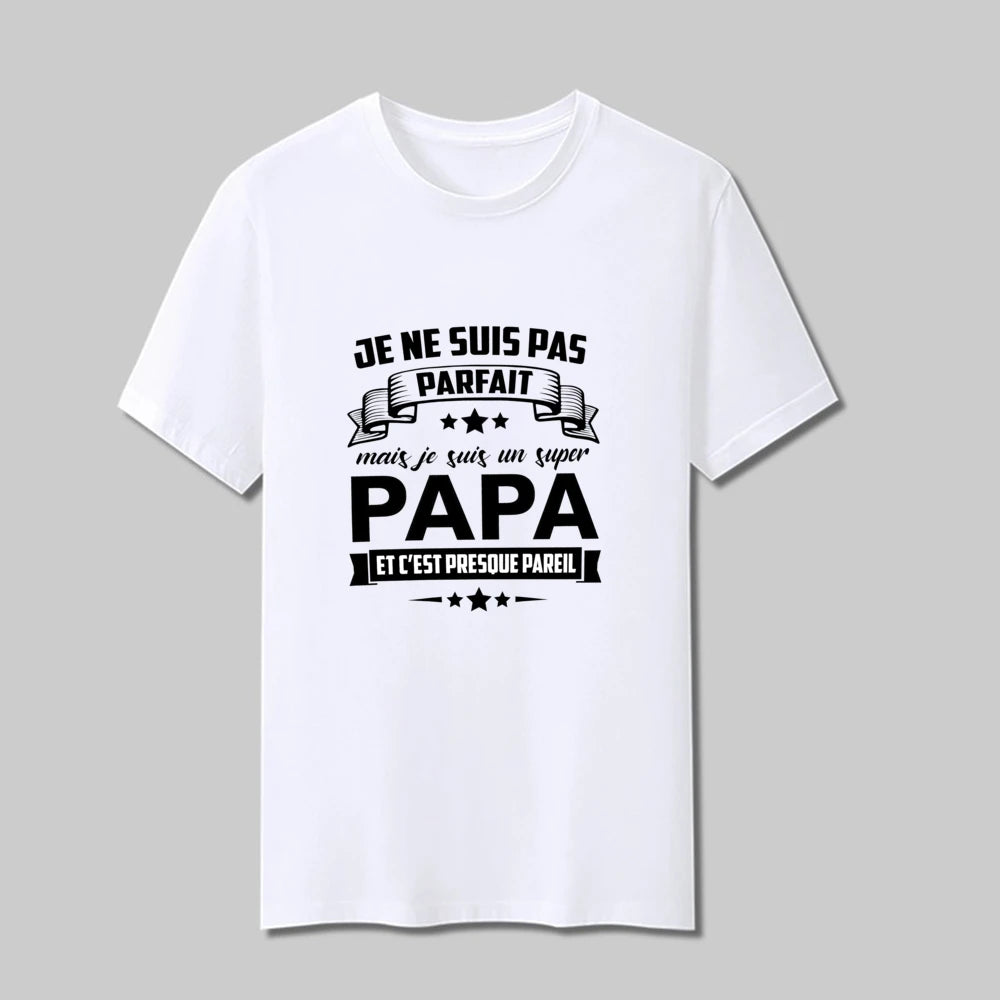 I'm not perfect, but I'm a great dad. Printed T-Shirt, Casual Adult T-Shirts, Men's Short Sleeve Top, Father's Day, Dad Clothes